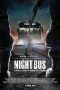 Nonton Film Night Bus (2017) Nonton Film Night Bus (2017)