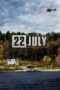 Nonton Film 22 July (2018) Nonton Film 22 July (2018)