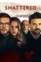 Nonton Film Shattered (2022) Nonton Film Shattered (2022)
