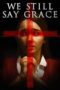 Nonton Film We Still Say Grace (2020)