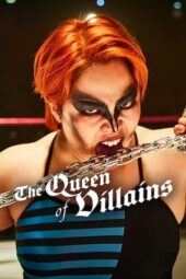 The Queen of Villains (2024) The Queen of Villains (2024)