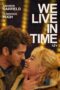 Nonton Film We Live in Time (2024)