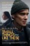 Nonton Film Small Things Like These (2024) Nonton Film Small Things Like These (2024)